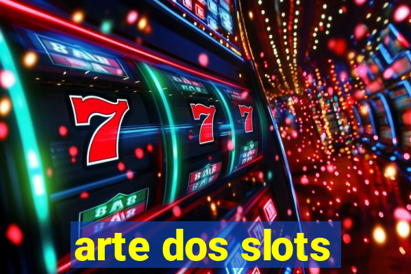 arte dos slots